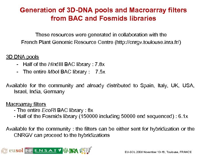 Generation of 3 D-DNA pools and Macroarray filters from BAC and Fosmids libraries These