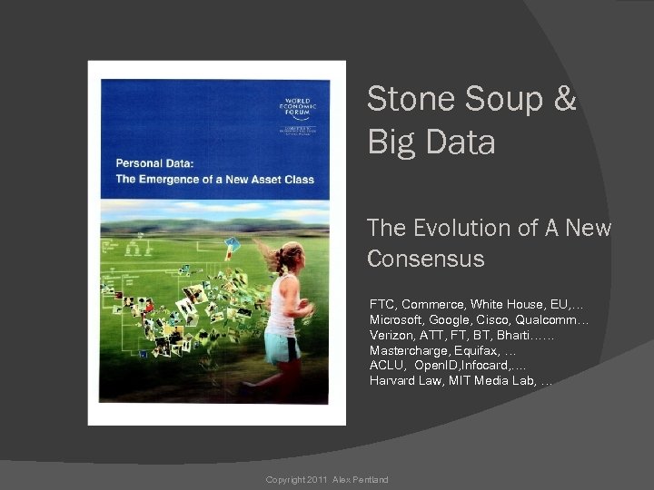 Stone Soup & Big Data The Evolution of A New Consensus FTC, Commerce, White