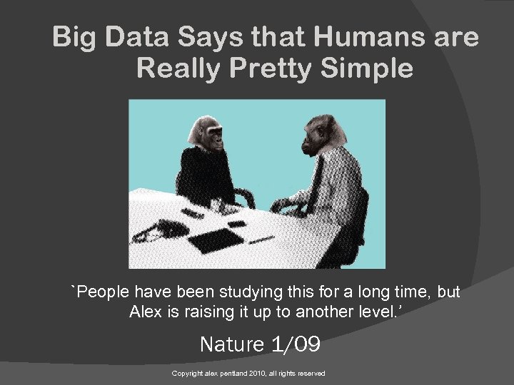 Big Data Says that Humans are Really Pretty Simple `People have been studying this
