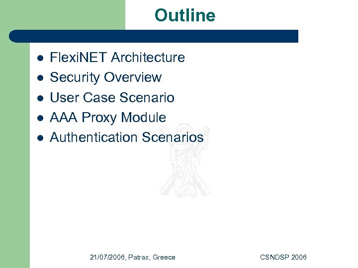 Outline l l l Flexi. NET Architecture Security Overview User Case Scenario AAA Proxy