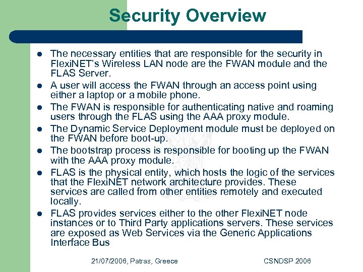 Security Overview l l l l The necessary entities that are responsible for the