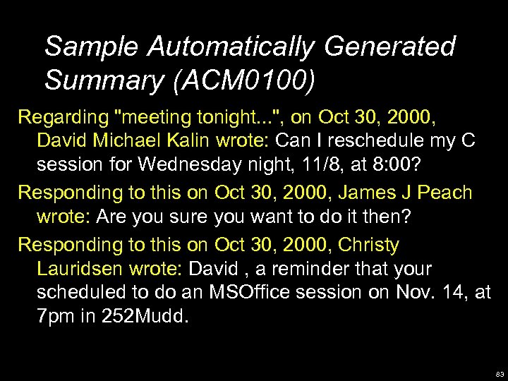 Sample Automatically Generated Summary (ACM 0100) Regarding "meeting tonight. . . ", on Oct