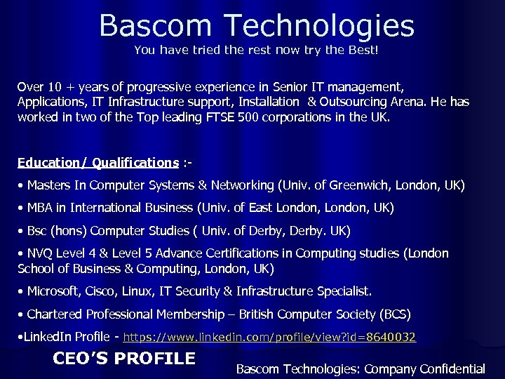 Bascom Technologies You have tried the rest now try the Best! Over 10 +