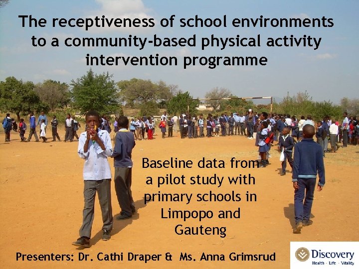 The receptiveness of school environments to a community-based physical activity intervention programme Baseline data