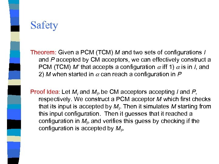 Safety Theorem: Given a PCM (TCM) M and two sets of configurations I and