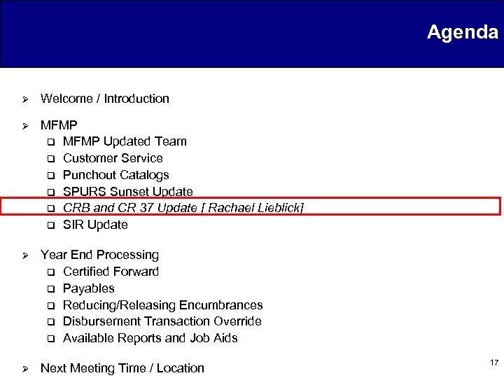 Agenda Ø Welcome / Introduction Ø MFMP q MFMP Updated Team q Customer Service