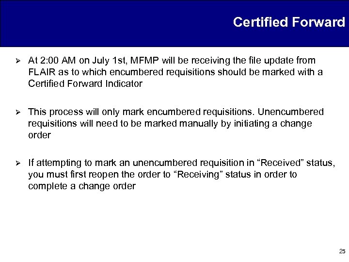 Certified Forward Ø At 2: 00 AM on July 1 st, MFMP will be
