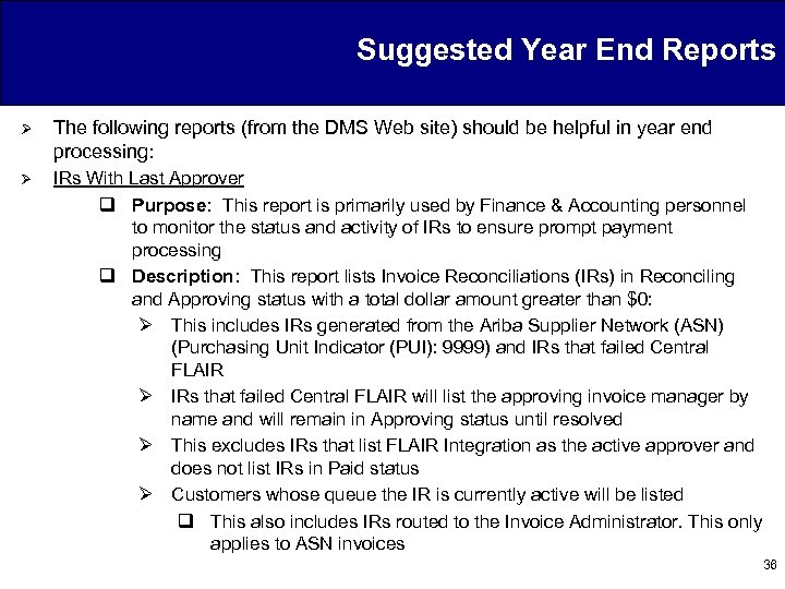 Suggested Year End Reports Ø The following reports (from the DMS Web site) should