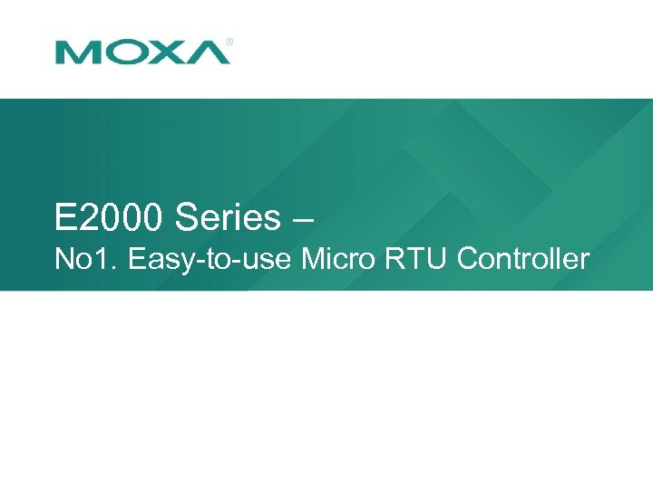 E 2000 Series – No 1. Easy-to-use Micro RTU Controller 