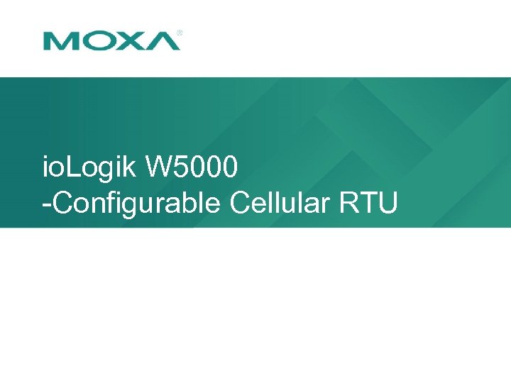 io. Logik W 5000 -Configurable Cellular RTU 