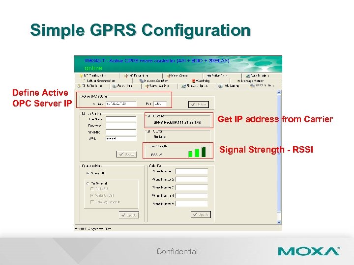 Simple GPRS Configuration Define Active OPC Server IP Get IP address from Carrier Signal