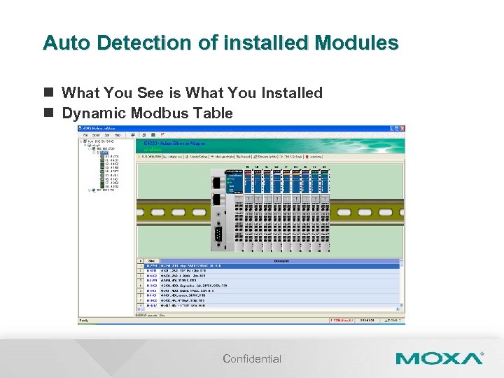 Auto Detection of installed Modules n What You See is What You Installed n