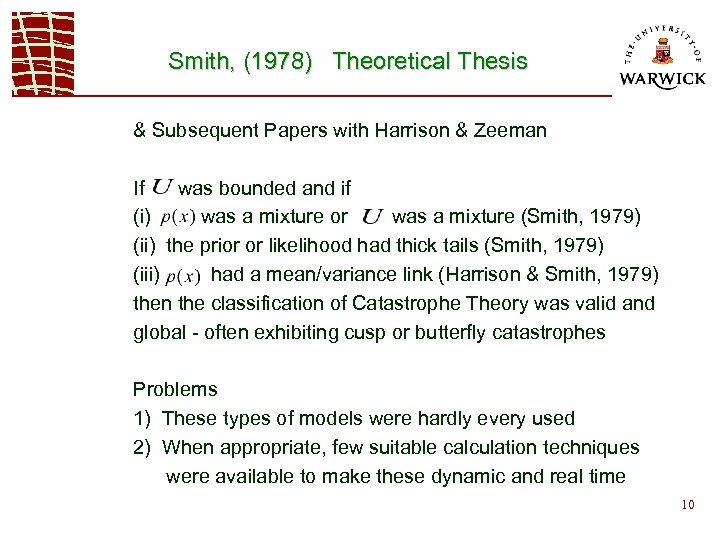 Smith, (1978) Theoretical Thesis & Subsequent Papers with Harrison & Zeeman If was bounded