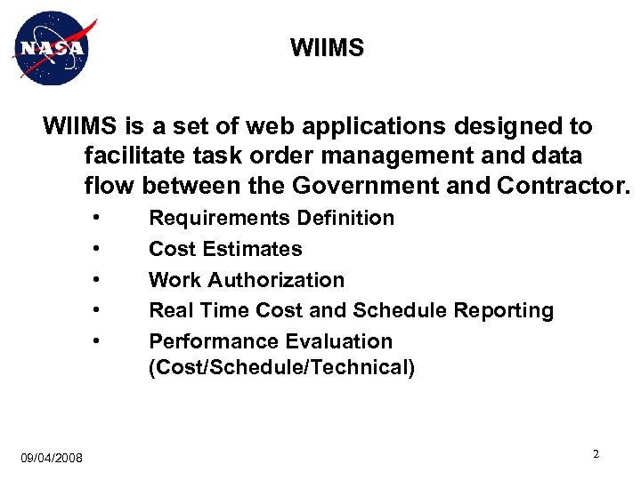 WIIMS is a set of web applications designed to facilitate task order management and