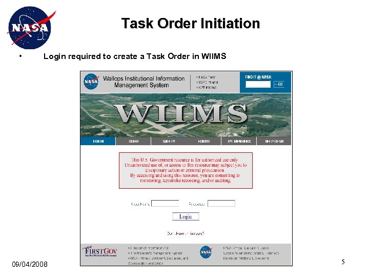 Task Order Initiation • Login required to create a Task Order in WIIMS 09/04/2008