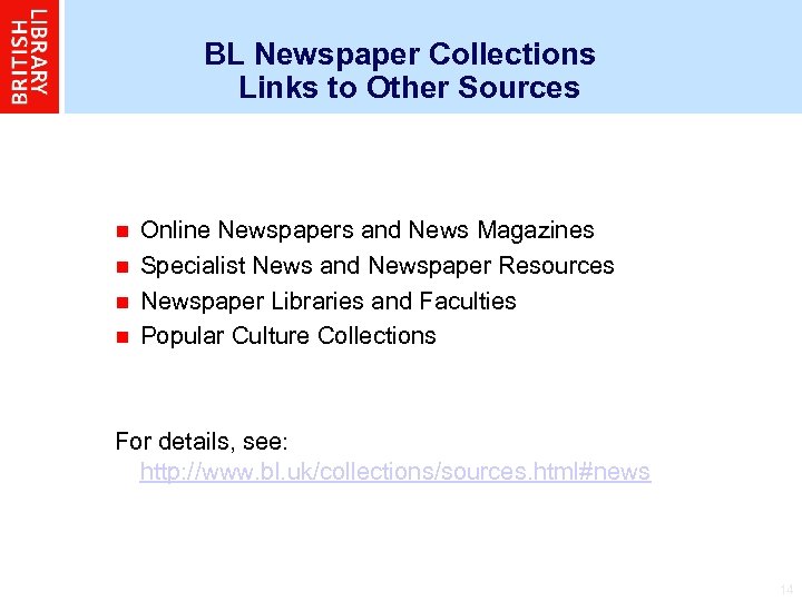 BL Newspaper Collections Links to Other Sources Online Newspapers and News Magazines n Specialist