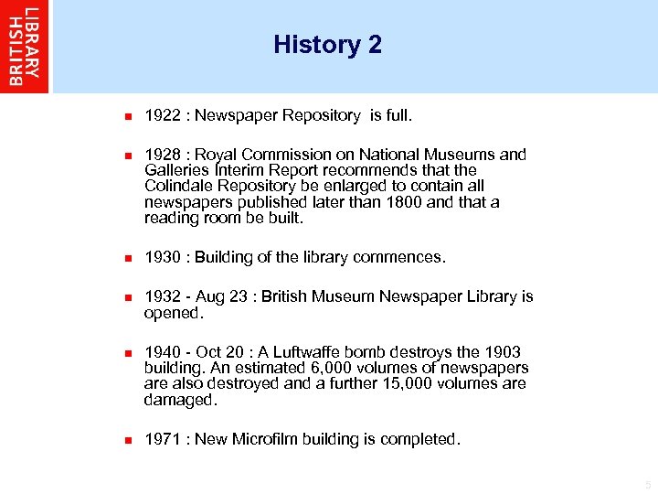 History 2 n 1922 : Newspaper Repository is full. n 1928 : Royal Commission