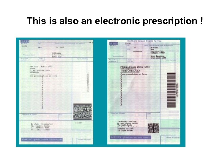 This is also an electronic prescription ! 