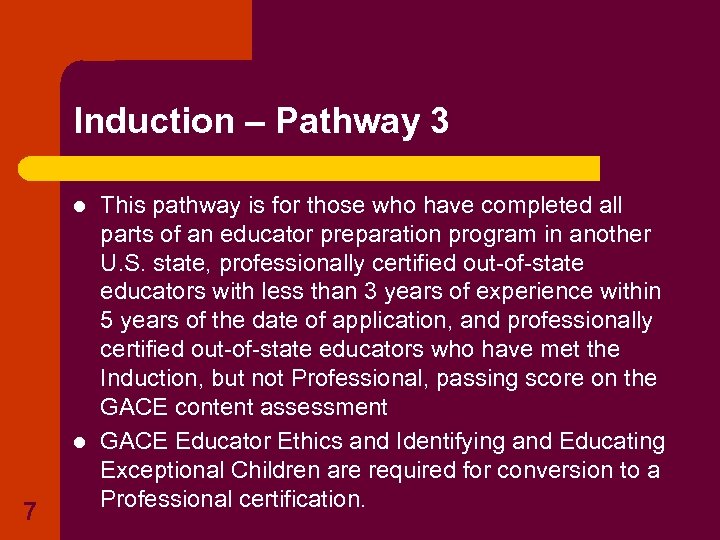 Induction – Pathway 3 l l 7 This pathway is for those who have