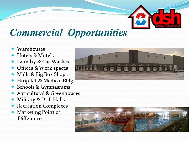 Commercial Opportunities Warehouses Hotels & Motels Laundry & Car Washes Offices & Work spaces