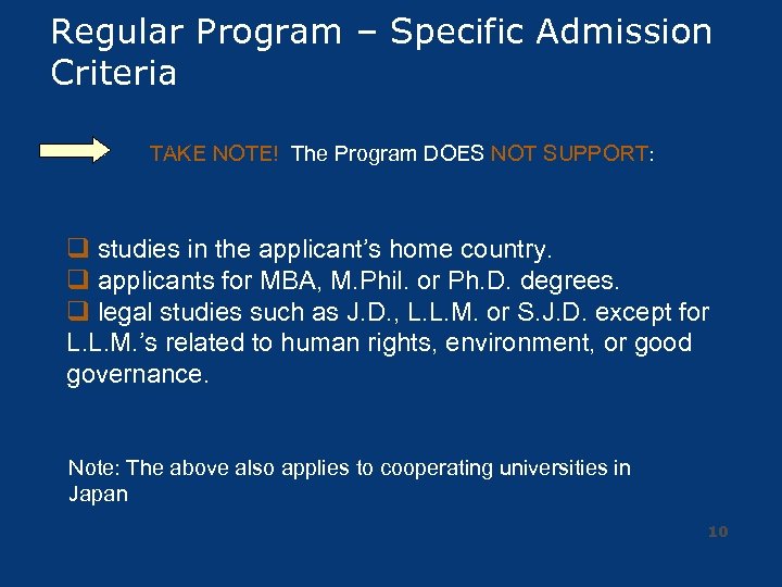 Regular Program – Specific Admission Criteria TAKE NOTE! The Program DOES NOT SUPPORT: q