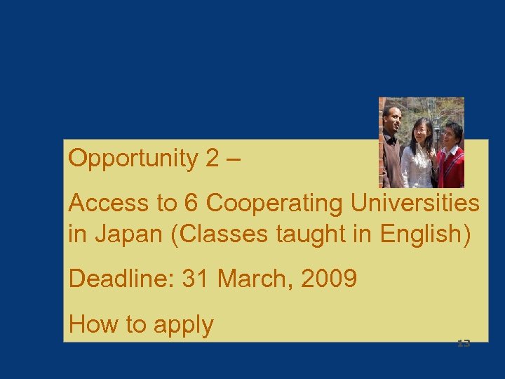 Opportunity 2 – Access to 6 Cooperating Universities in Japan (Classes taught in English)