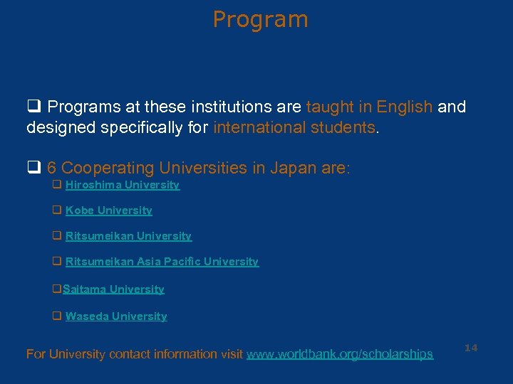 Program q Programs at these institutions are taught in English and designed specifically for