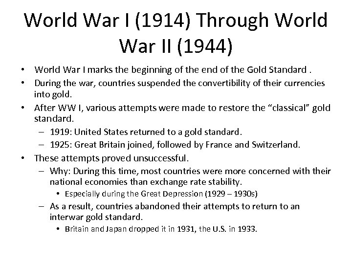 World War I (1914) Through World War II (1944) • World War I marks