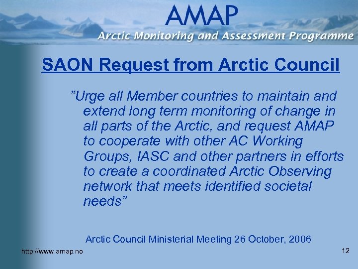 SAON Request from Arctic Council ”Urge all Member countries to maintain and extend long