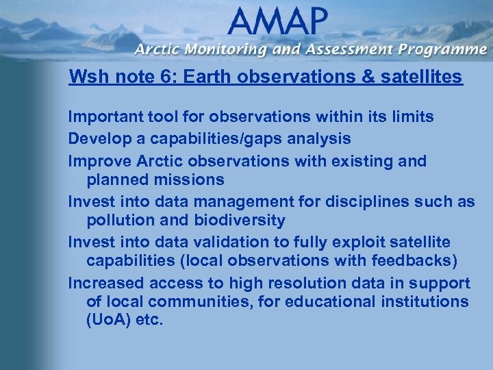 Wsh note 6: Earth observations & satellites Important tool for observations within its limits