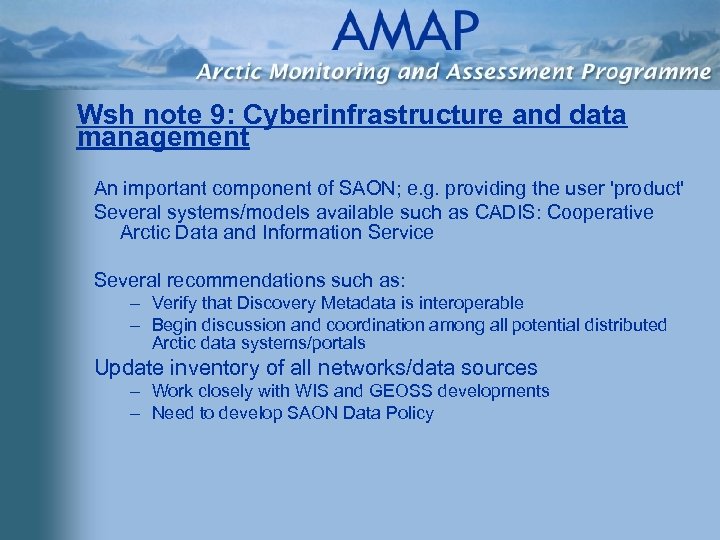 Wsh note 9: Cyberinfrastructure and data management An important component of SAON; e. g.