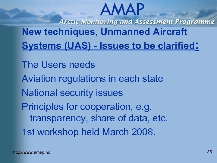 New techniques, Unmanned Aircraft Systems (UAS) - Issues to be clarified: The Users needs