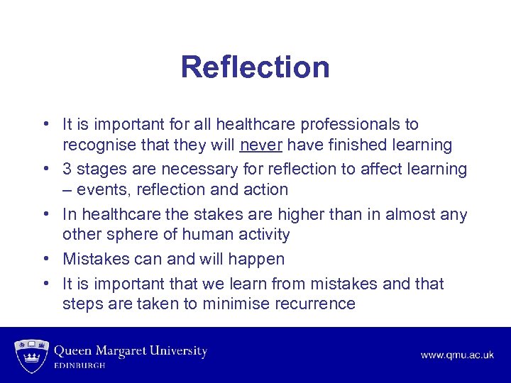 Reflection • It is important for all healthcare professionals to recognise that they will