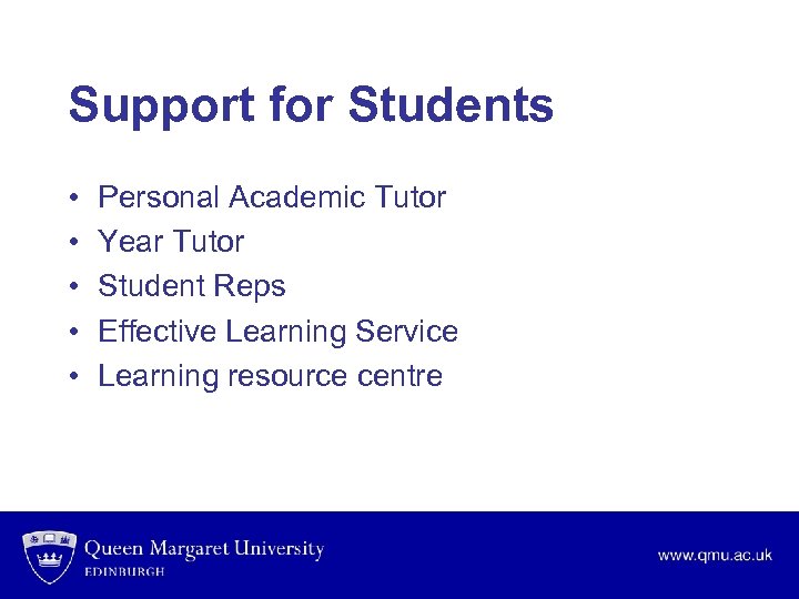 Support for Students • • • Personal Academic Tutor Year Tutor Student Reps Effective