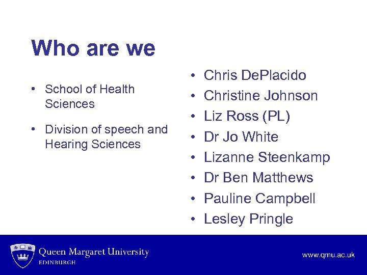 Who are we • School of Health Sciences • Division of speech and Hearing