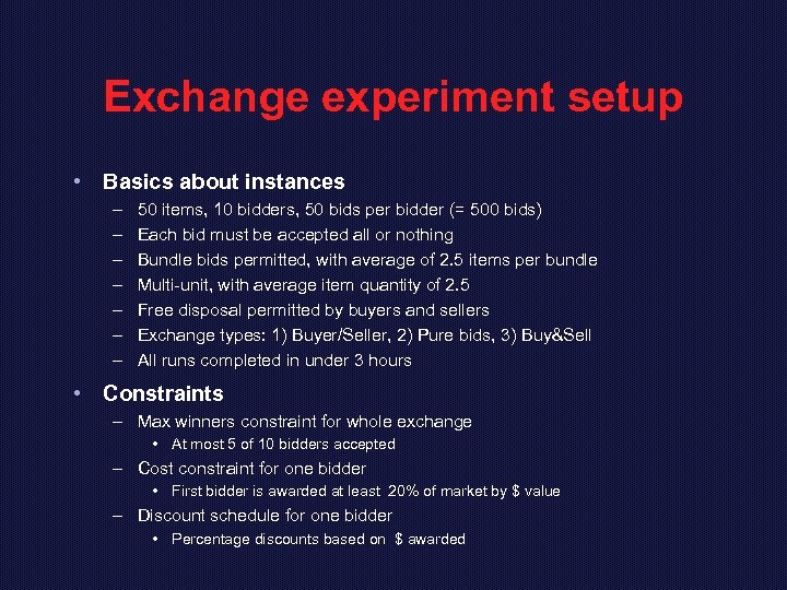 Exchange experiment setup • Basics about instances – – – – 50 items, 10