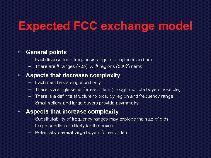 Expected FCC exchange model • General points – Each license for a frequency range