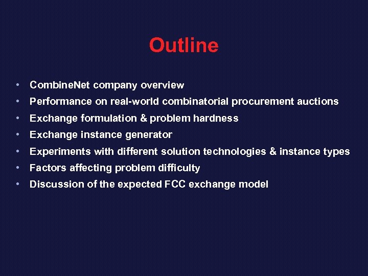 Outline • Combine. Net company overview • Performance on real-world combinatorial procurement auctions •