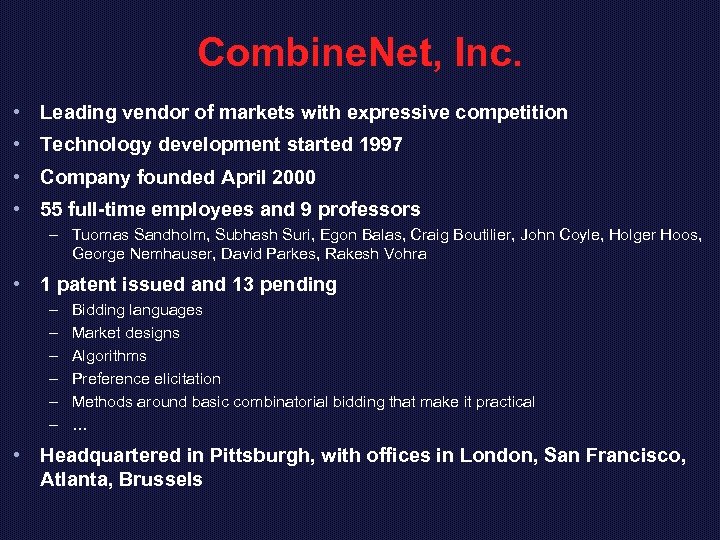 Combine. Net, Inc. • Leading vendor of markets with expressive competition • Technology development