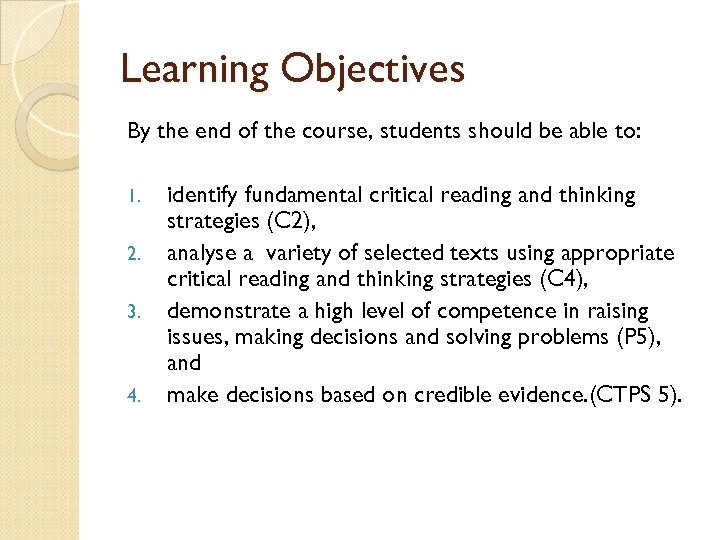 Learning Objectives By the end of the course, students should be able to: 1.