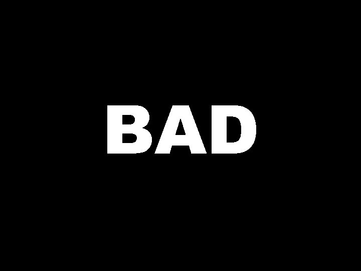 BAD 