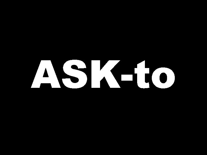 ASK-to 