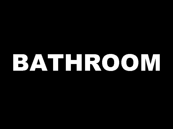 BATHROOM 