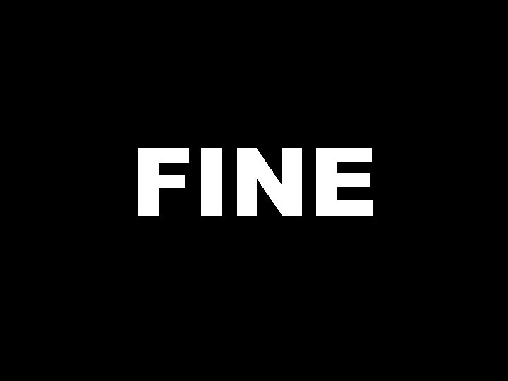 FINE 