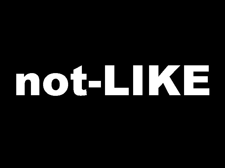 not-LIKE 