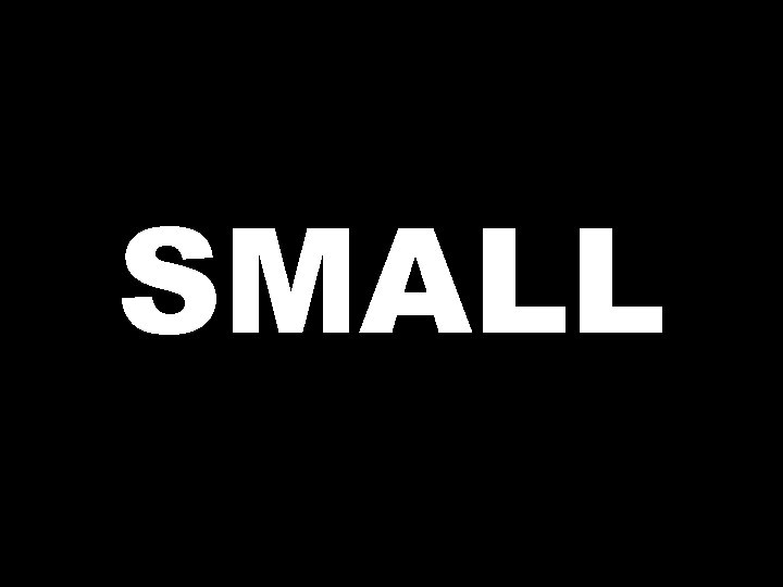 SMALL 