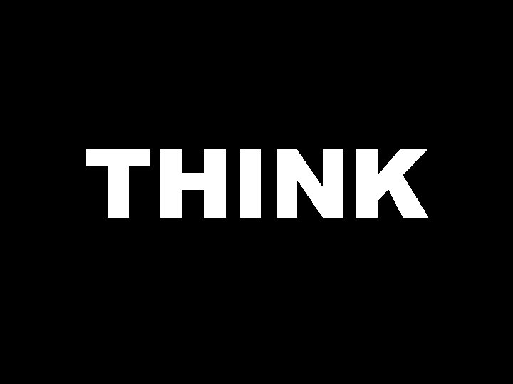THINK 