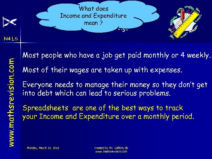 What does Income and Expenditure mean ? Monthly Savings Budgeting www. mathsrevision. com N