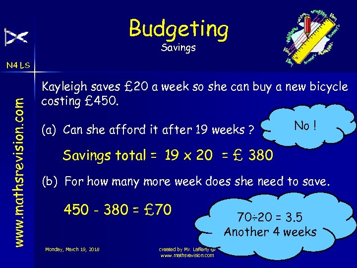 Budgeting Savings www. mathsrevision. com N 4 LS Kayleigh saves £ 20 a week