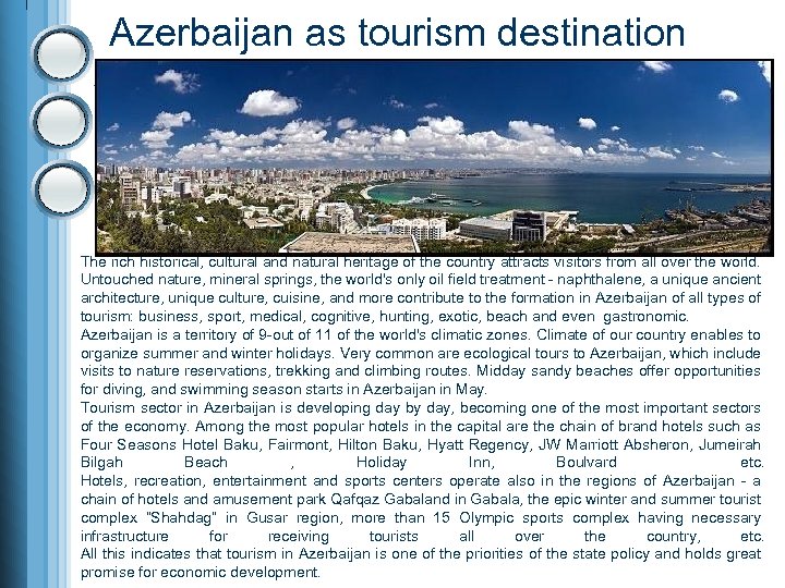 Azerbaijan as tourism destination The rich historical, cultural and natural heritage of the country